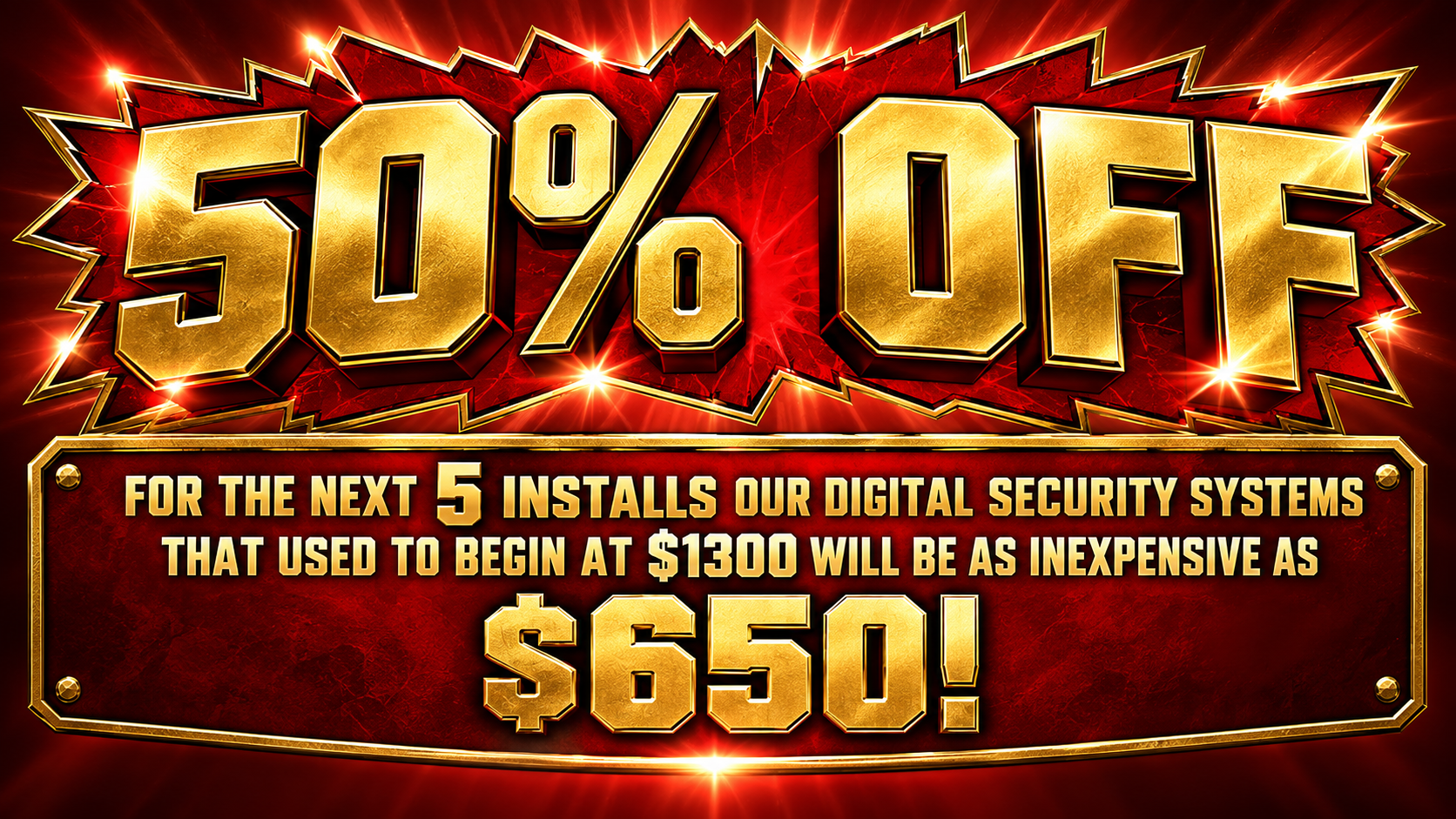 50% off digital security systems for the next 5 installs